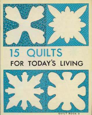 15 Quilts for Today's Living Book